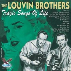 Tragic Songs of Life by The Louvin Brothers.