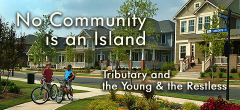 No Community is an Island: Tributary and the Young & the Restless.