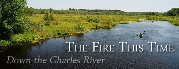 The Fire This Time: Down the Charles River
