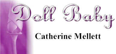 Doll Baby, by Catherine Mellett