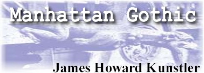 Manhattan Gothic, by James Howard Kunstler