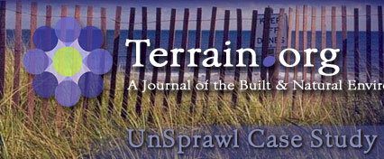 Terrain.org UnSprawl Case Study.