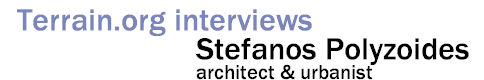 Terrain.org interviews Stefanos Polyzoides, architect and urbanist.