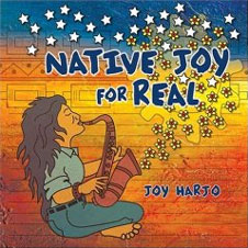 Native Joy for Real, by Joy Harjo.