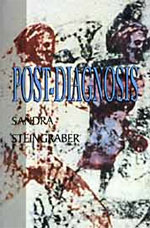Post-Diagnosis, poems by Sandra Steingraber.
