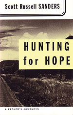 Hunting for Hope, by Scott Russell Sanders