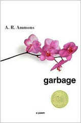 Garbage, by A. R. Ammons.
