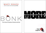 Bonk, by Mary Roach, and More, by Robert Engelman
