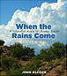 When the Rains Come, by John Acock, reviewed by Julie Wnuk