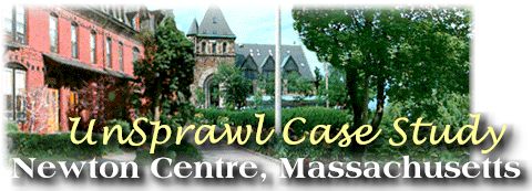 UnSprawl Case Study:  Newton Centre, Massachusetts