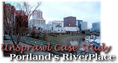 UnSprawl Case Study: RiverPlace in Portland, Oregon