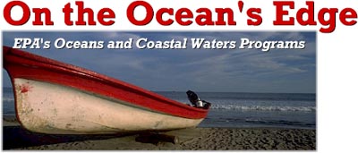 On the Ocean's Edge: EPA's Oceans and Coastal Waters Programs, by Suzanne E. Schwartz, Craig Vogt, and Katherine Bruce