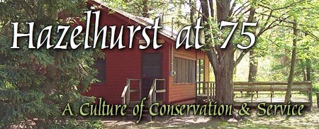 Hazelhurst at 75: A Culture of Conservation & Service.