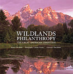 Wildlands Philanthropy: The Great American Tradition