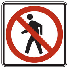 Sign: No pedestrians