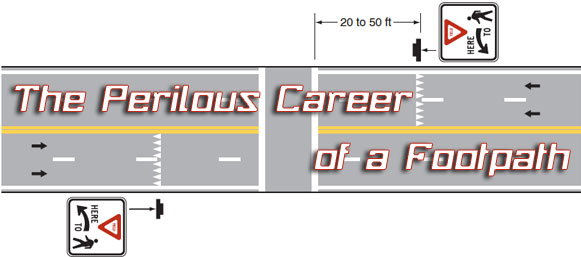 The Perilous Career of a Footpath