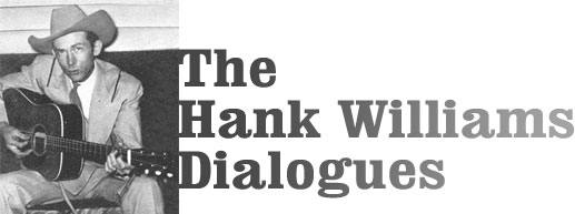 The Hank Williams Dialogues