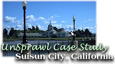 UnSprawl Case Study:  Suisun City, California