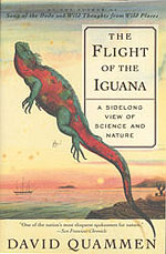The Flight of the Iguana, by David Quammen