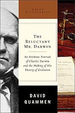 The Reluctant Mr. Darwin, by David Quammen