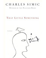 That Little Something, by Charles Simic