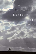A Private History of Awe by Scott Russell Sanders