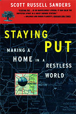 Staying Put, by Scott Russell Sanders