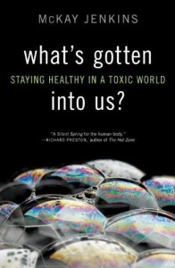What's Gotten into Us? What's Gotten into Us, by McKay Jenkins