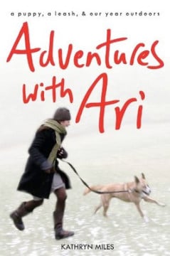 Adventures with Ari, by Kathryn Miles