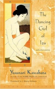 The Dancing Girl of Izu and Other Stories by Yasunari Kawabata