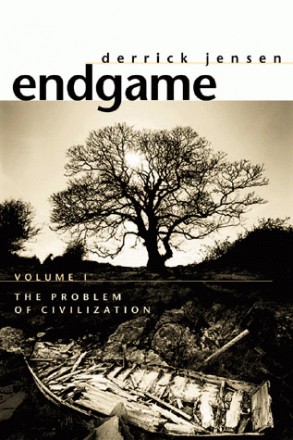 Endgame, by Derrick Jensen