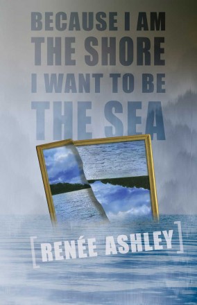 Because I am the Shore I Want to be the Sea