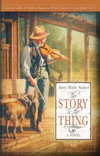 The Story is the Thing by Amy Hale Auker