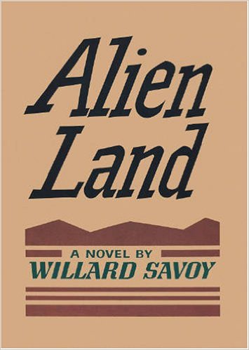 Alien Land, a Novel by Willard Savoy