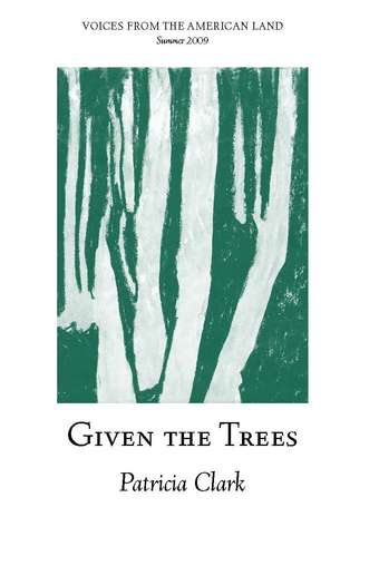 Given the Trees, by Patricia Clark