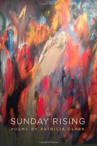 Sunday Rising, by Patricia Clark