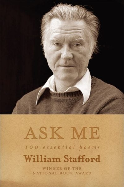 Ask Me: 100 Essential Poems by William Stafford