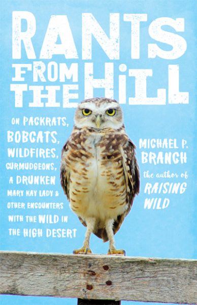 Rants from the Hill, by Michael P. Branch