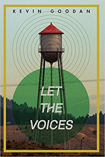 Let the Voices, poems by Kevin Goodan