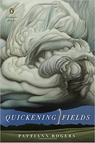 Quickening Fields, by Pattiann Rogers