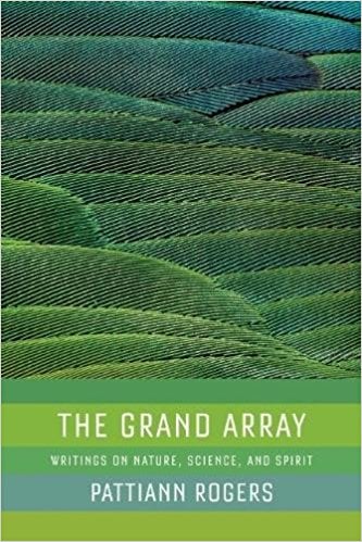 The Grand Array, by Pattiann Rogers