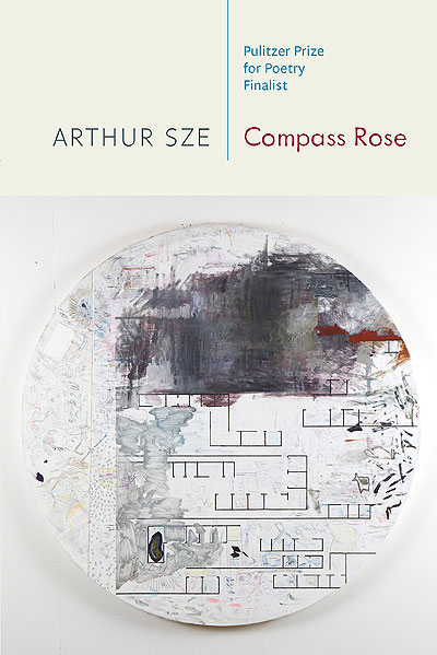 Compass Rose, by Arthur Sze