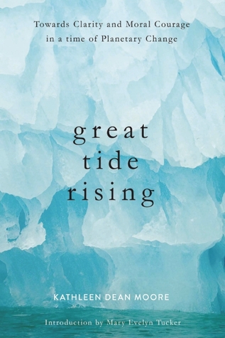 Great Tide Rising, by Kathleen Dean Moore