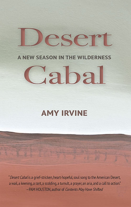 Desert Cabal, by Amy Irvine