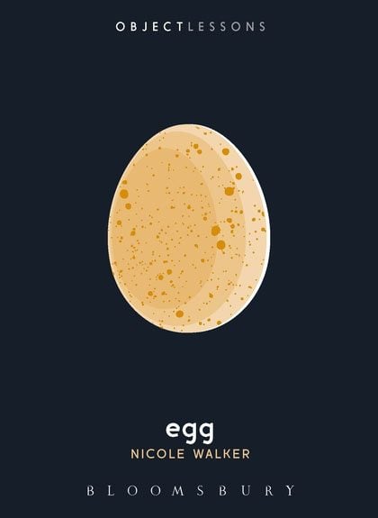 Egg, by Nicole Walker