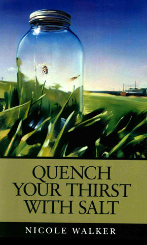 Quench Your Thirst with Salt, by Nicole Walker