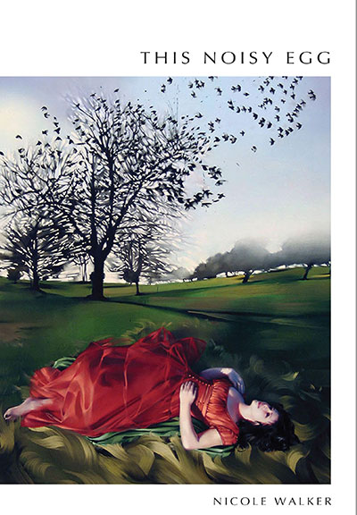 The Noisy Egg, by Nicole Walker