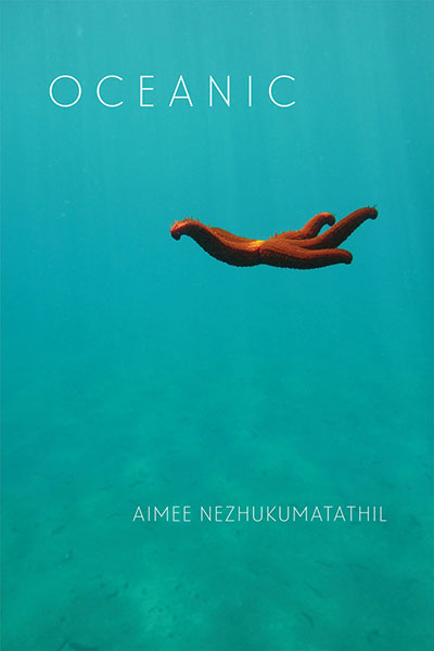Oceanic, Poems by Aimee Nezhukumatathil