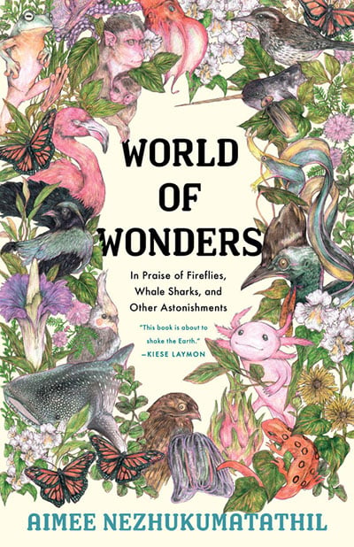 World of Wonders, by Aimee Nezhukumatathil