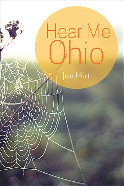 Hear Me Ohio, by Jen Hirt